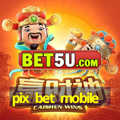 pix bet mobile